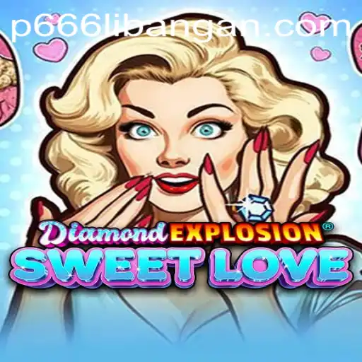 Unveiling DiamondExplosionSweetLove: A Journey into P666